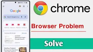 Chrome Browser Problem Solve