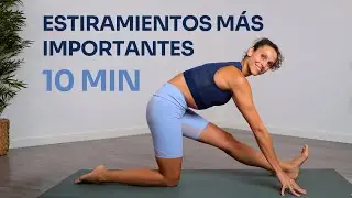 10 minutos de estiramientos que todo el mundo debería hacer