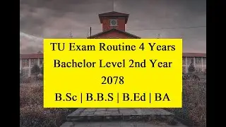 TU Exam Routine 4 Years Bachelor Level 2nd Year 2078 | B.Sc | B.B.S | B.Ed | BA l TU Exam Schedule