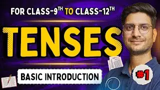 L-1, Basic Introduction Of Tense | Tenses | English Grammar | For Class-9th , 10th , 11th & 12th