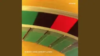 Nobody Wins Nobody Loses