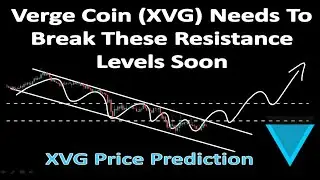 Verge Coin (XVG) Needs To Break These Resistance Levels Soon