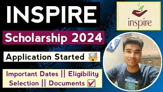 INSPIRE Scholarship 2024 Application Started 🤯 || Application Process || Eligibility || Documents ☑️