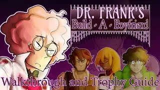 Dr. Frank's Build a Boyfriend - Walkthrough | Trophy Guide | Achievement Guide