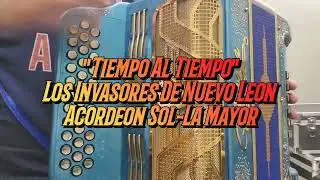 Tiempo Al Tiempo-Los Invasores de Nuevo Leon-Acordeon Sol-La Mayor