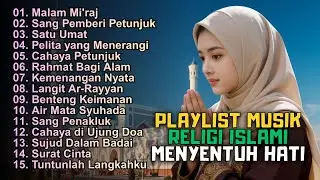 PLAYLIST MUSIK RELIGI ISLAMI MENYENTUH HATI | LAGU ISLAM | MUSIK ISLAMI | LAGU RELIGI ISLAMI
