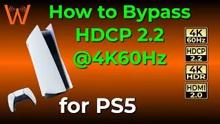 How to Bypass HDCP 2.2 @ 4K60Hz on PS5 (and EXACTLY what equipment you need!)