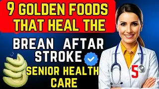 9 Golden Foods That Heal the Brain After Stroke | Senior Health Care