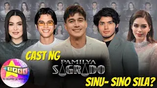 Cast ng Pamilya Sagrado. Sinu- sino sila?