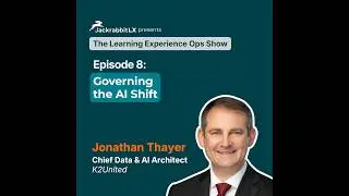 Episode 8: Governing the AI Shift- Jonathan Thayer on Architecting AI, Agile Governance, and Huma...
