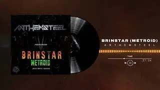 METROID - BRINSTAR (Drummetal/Drumstep Metal Version) by ANTHEMSTEEL