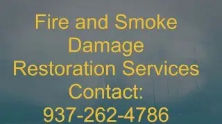 Dayton Fire Smoke Damage Services Restoration Experts