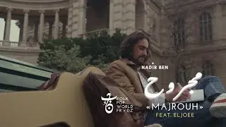 NADIR BEN X ELJOEE - MAJROUH مجروح (Official Video) [2025]