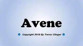 How To Pronounce Avene