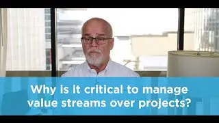 Dean Leffingwell on managing value streams over projects