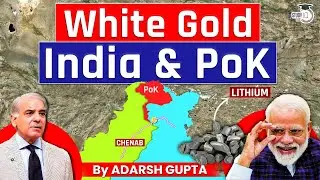 How Lithium of India will fuel the PoK for India? Lithium Exploration in J&K | UPC Mains GS2 & gs3