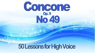 Concone Lesson 49 with Variations for High Voice-  Key C  Suitable for Soprano or Tenor Voice Range