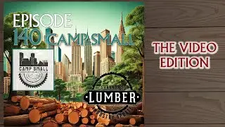 140 Camp Small | Lumber Industry Update