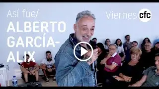 Viernes CFC + Fiesta + Taller con Alberto Garc&iacute;a alix