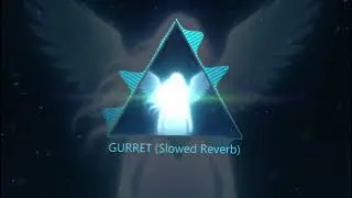 PECSER - GURRET (Slowed & Reverb)