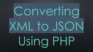 Converting XML to JSON Using PHP
