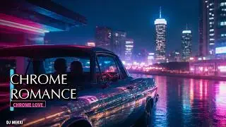 Chrome Romance