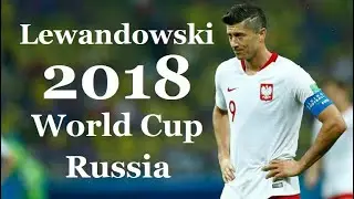 Robert Lewandowski - World Cup 2018 ● Best Skills & Crazy Goals ●