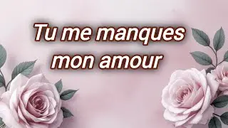 Tu me manques beaucoup mon amour 💔 | Message d’amour touchant