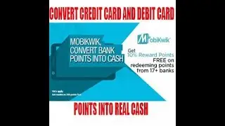CONVERT CREDIT CARD AND DEBIT CARD POINTS INTO MOBIKWIK WALLET CASH  !