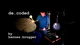Hannes Brugger- de.coded for percussion and electronics