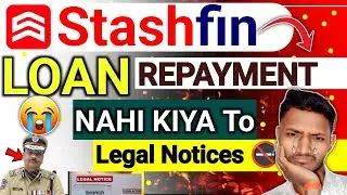 Stashfin Loan Repayment Nahi kare to kiya hoga | Stashfin Loan Not Paid | Stashfin Recovery Agent
