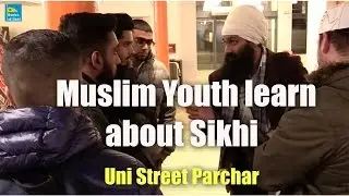 Muslim Youth learn about Sikhi (Street Parchar)