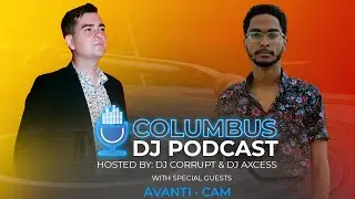 Columbus DJ Podcast 024 with AVANTI and CAM