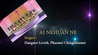 AI NKHUAN E | Rongmei Gospel Song 2025| Latest Gospel Song | Ngai Lujam | Ngay Lujam