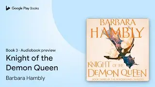 Knight of the Demon Queen Book 3 by Barbara Hambly &middot; Audiobook preview