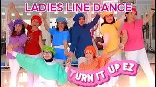 TURN IT UP EZ- LADIES LINE DANCE