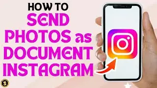 How to Send Photos As Document In Instagram [Step by Step Tutorial]