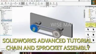 SOLIDWORKS ADVANCED TUTORIAL - CHAIN AND SPROCKET ASSEMBLY