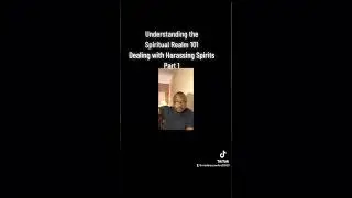 Dealing With Harassing Spirits! Pt. 1