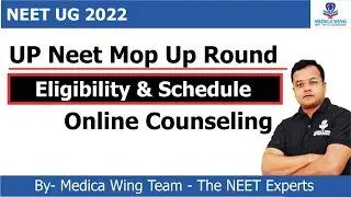 UP Neet Mop Up round counseling 2022 | Registration, Eligibility and Process.