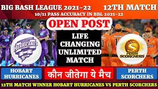 Hobart Hurricanes vs Perth Scorchers 12th Match Winner Prediction BBL 2021 | HBH vs PRS DREAM11