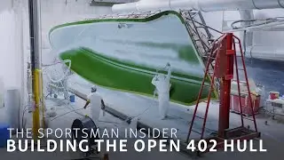 The Sportsman Insider - Unveiling The Open 402 Hull - Episode 1