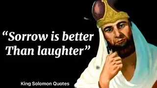 Wise Quotes From King Solomon | Quotes about Life, Success & Family