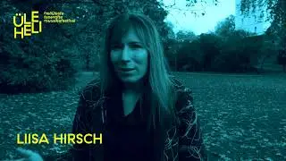 &Uuml;le Heli esitleb: Liisa Hirsch