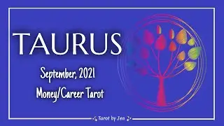 TAURUS~MONEY/CAREER September 2021~Your new beginning is on its way don't give up now!
