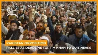 Pakistan opposition rallies as deadline for PM Khan to quit nears