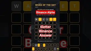 Word of the day Binance today | Theme: Binance Alpha | 6 Letters Word | WODL | WOTD | 6-28-2025