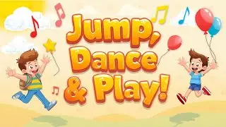 Jump, Dance & Play &ndash; Fun Kids Song&rdquo;
