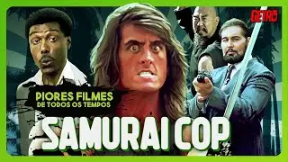 SAMURAI COP | Piores Filmes de Todos os Tempos #23