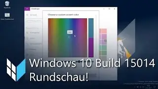 Windows 10 Build 15014: Hands On & Rundschau (Deutsch)